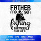Father And Son Fishing Partners For Life T shirt Design In Svg Png Cutting Printable Files