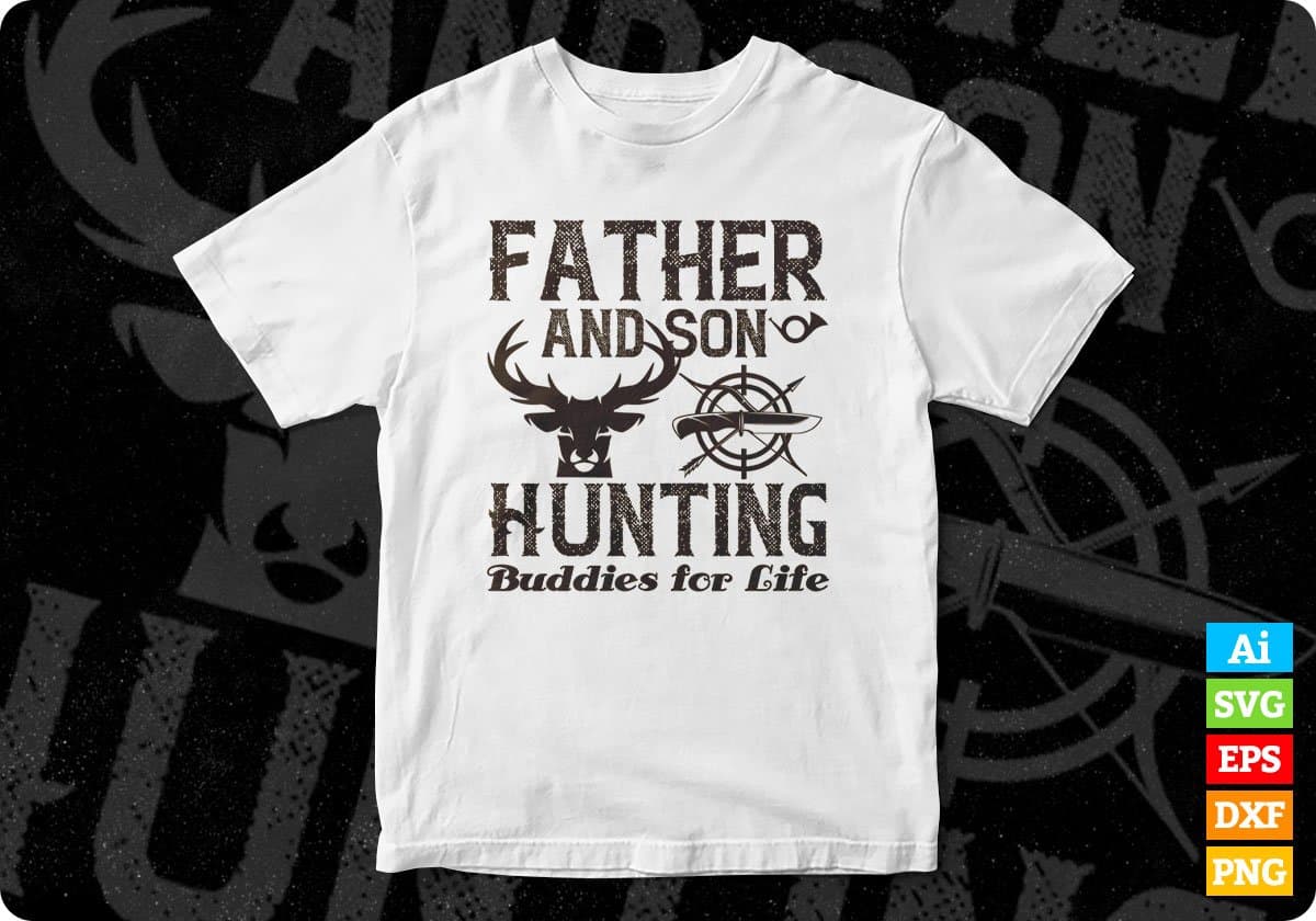 Father And Son Hunting Buddies For Life T shirt Design In Svg Png Cutting Printable Files