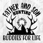 Father And Son Hunting Buddies For Life T shirt Design In Svg Png Cutting Printable Files