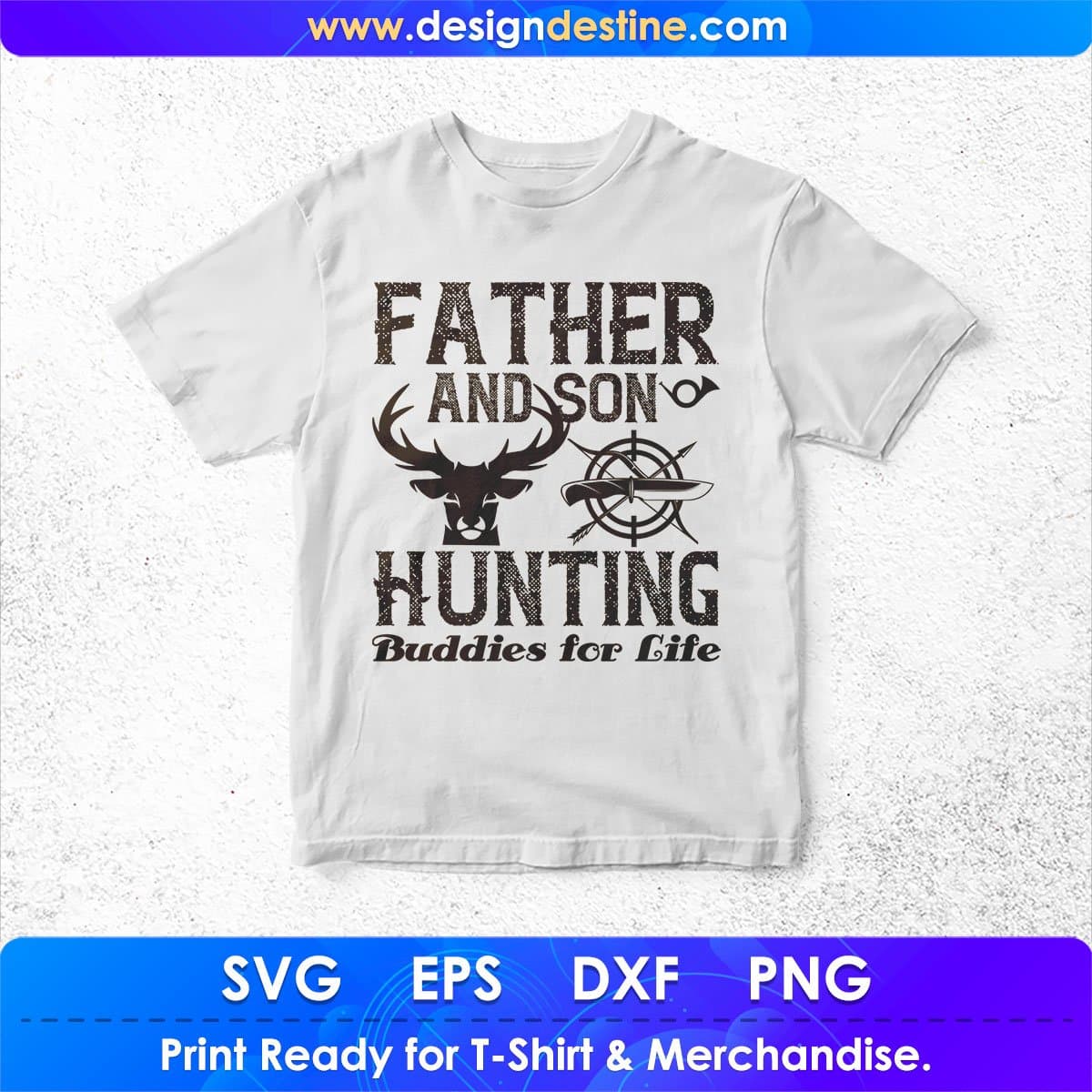 Father And Son Hunting Buddies For Life T shirt Design In Svg Png Cutting Printable Files