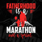 Fatherhood Is A Marathon Not A Sprint Daddy Editable Vector T shirt Design In Svg Png Printable Files