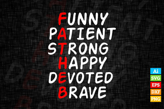 Father’s Day Funny Dad Definition Patient Strong Devoted Brave Editable Vector T-shirt Design in Ai Png Svg Files