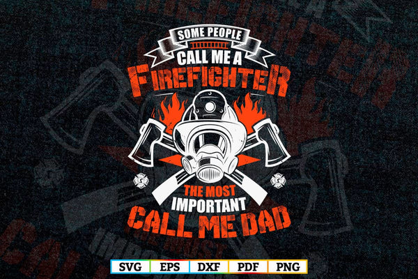 products/fathers-day-gift-for-firefighter-call-me-firefighter-and-dad-fireman-t-shirt-design-in-867.jpg