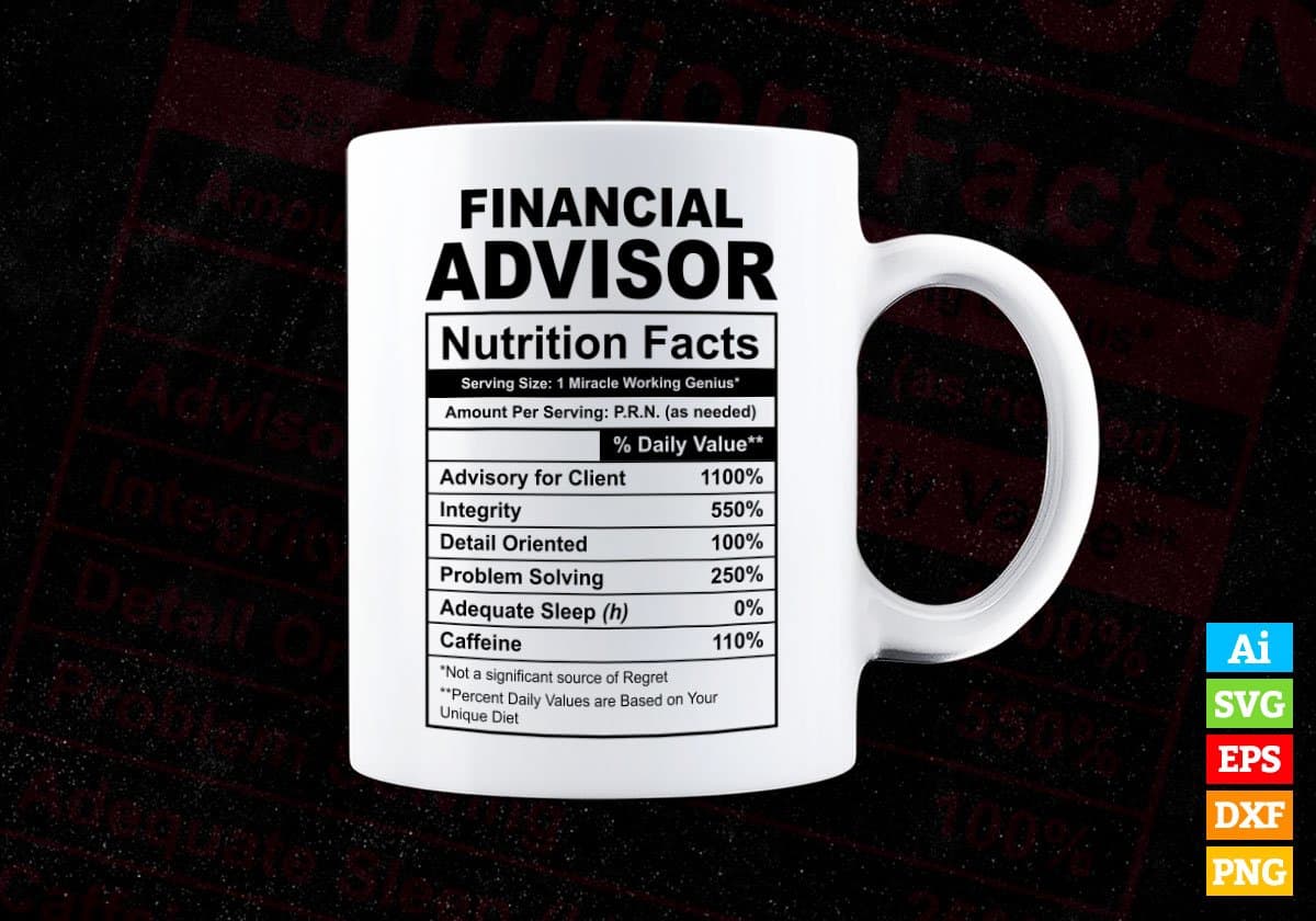 Financial Advisor Nutrition Facts Editable Vector T-shirt Design in Ai Svg Files