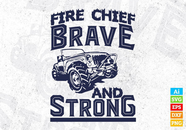 products/fire-chief-brave-and-strong-american-trucker-editable-t-shirt-design-in-ai-svg-files-213.jpg