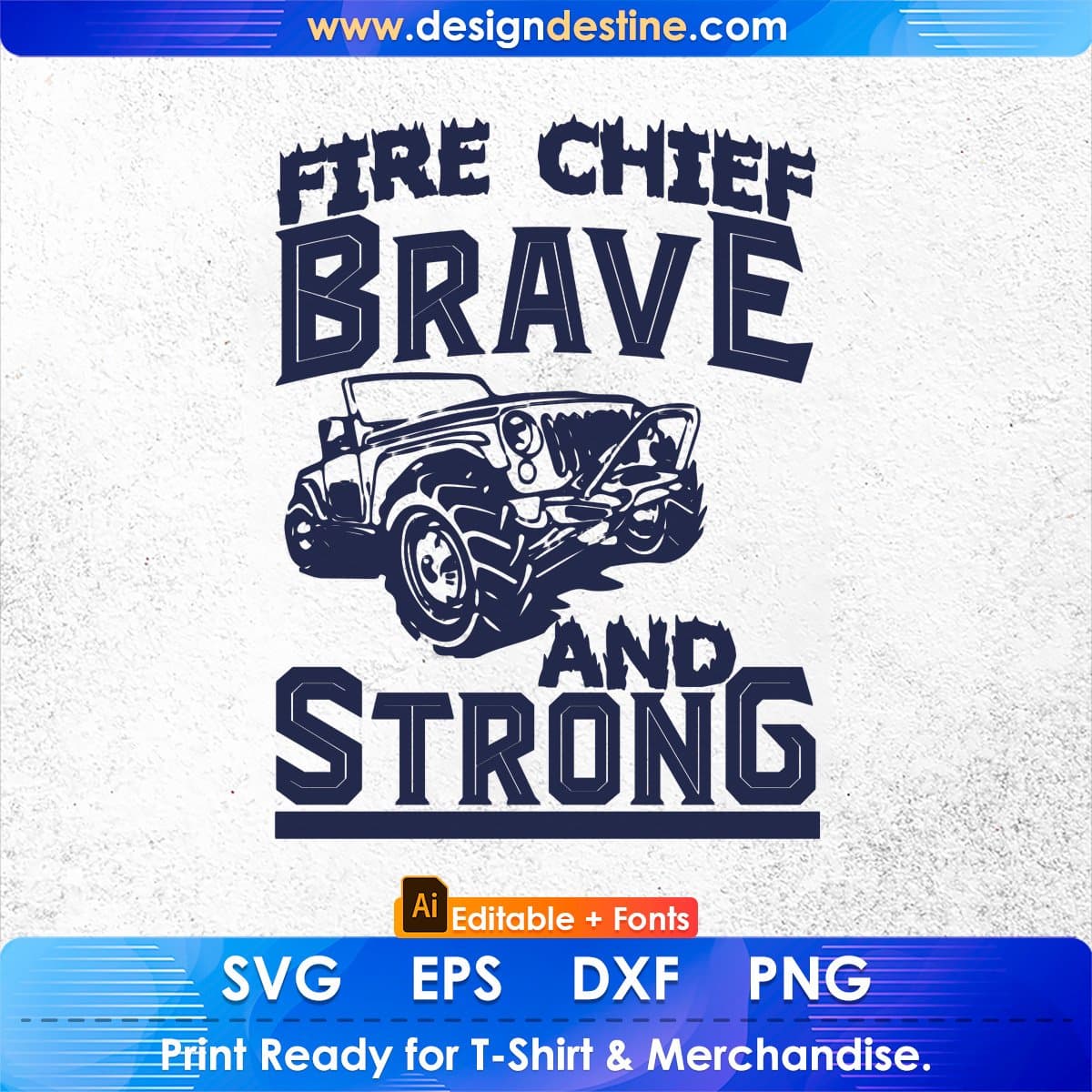 Fire Chief Brave And Strong American Trucker Editable T shirt Design In Ai Svg Files