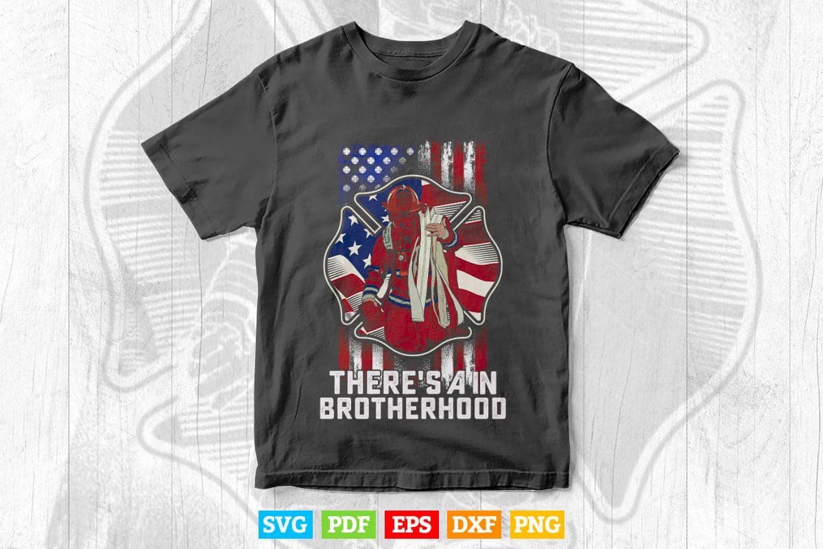 Firefighter Brotherhood Promotion Svg Png Cut Files.