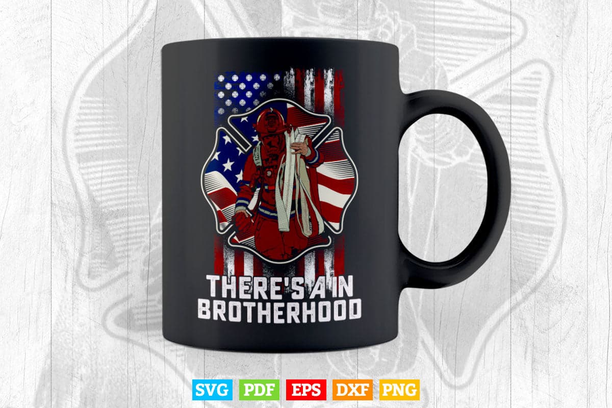 Firefighter Brotherhood Promotion Svg Png Cut Files.