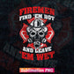 Firefighter Firemen Find Em Hot Leave Wet Funny Gift Vector T Shirt Design in Png Sublimation File