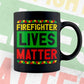 Firefighter Lives Matter Editable Vector T-shirt Designs Png Svg Files