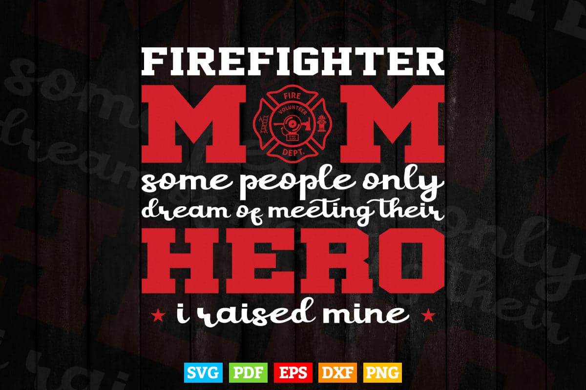 Firefighter Mom Firewoman Proud Moms Mother's Day Vintage Svg Png Cut Files.