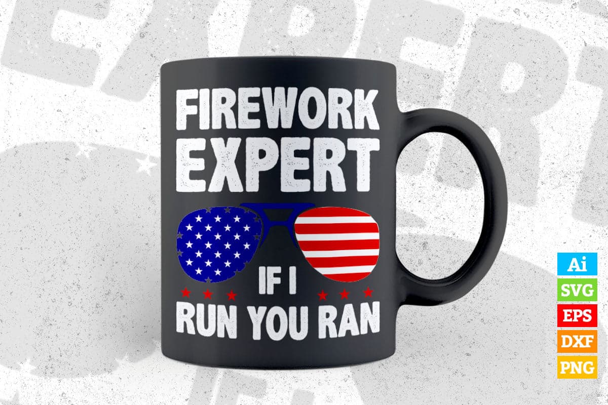 Fireworks Expert If I Run You Run American Flag Vector T shirt Design in Ai Png Svg Files