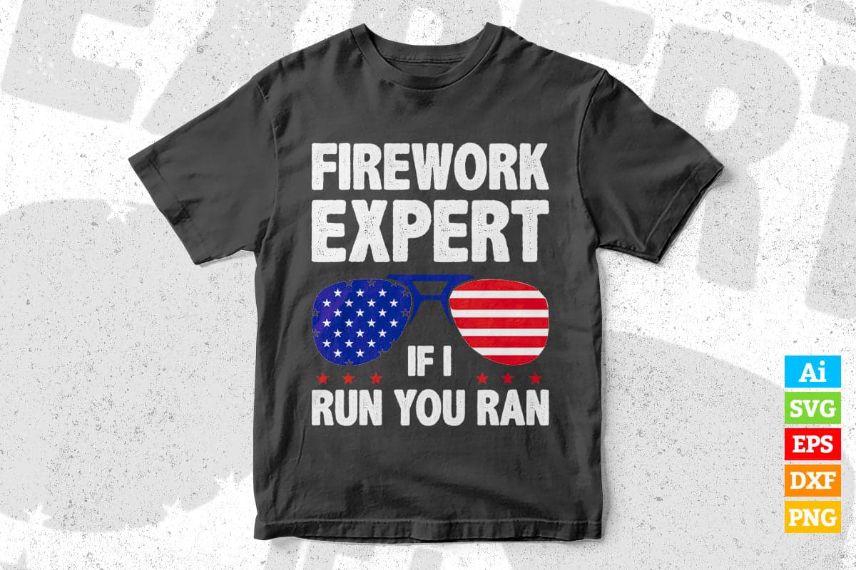 Fireworks Expert If I Run You Run American Flag Vector T shirt Design in Ai Png Svg Files