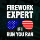 Fireworks Expert If I Run You Run American Flag Vector T shirt Design in Ai Png Svg Files
