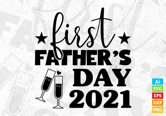 First Father's Day 2021 T shirt Design In Svg Png Cutting Printable Files