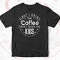 First I Drink The Coffee Vector T shirt Design In Svg Png Printable Files