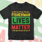 Fisherman Lives Matter Editable Vector T-shirt Designs Png Svg Files