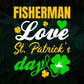 Fisherman Love St. Patrick's Day Editable Vector T-shirt Designs Png Svg Files