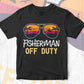 Fisherman Off Duty With Sunglass Funny Summer Gift Editable Vector T-shirt Designs Png Svg Files