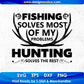 Fishing Solves Most Of My Problem Hunting Solves The Rest T shirt Design In Svg Png Cutting Printable Files