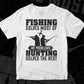 Fishing Solves Most Of My Problems Hunting Solves The Rest T shirt Design In Svg Png Cutting Printable Files