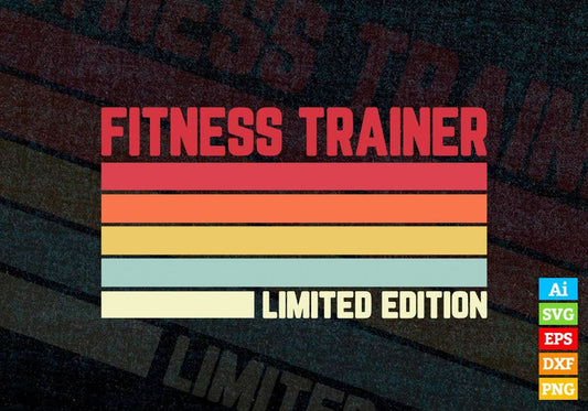 Fitness Trainer Limited Edition Editable Vector T-shirt Designs Png Svg Files