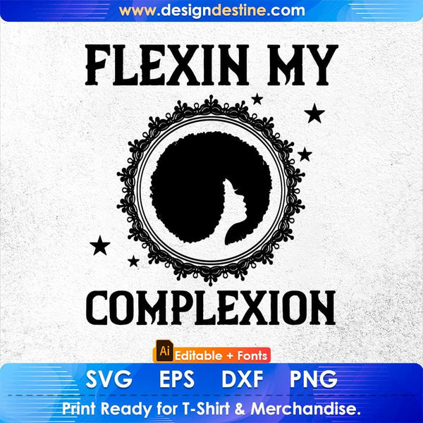 products/flexin-my-complexion-afro-editable-t-shirt-design-svg-cutting-printable-files-596.jpg