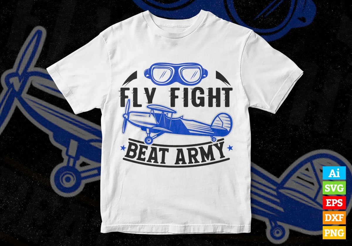 Fly Fight Beat Army Air Force Editable Vector T-shirt Design In Svg Png Printable Files