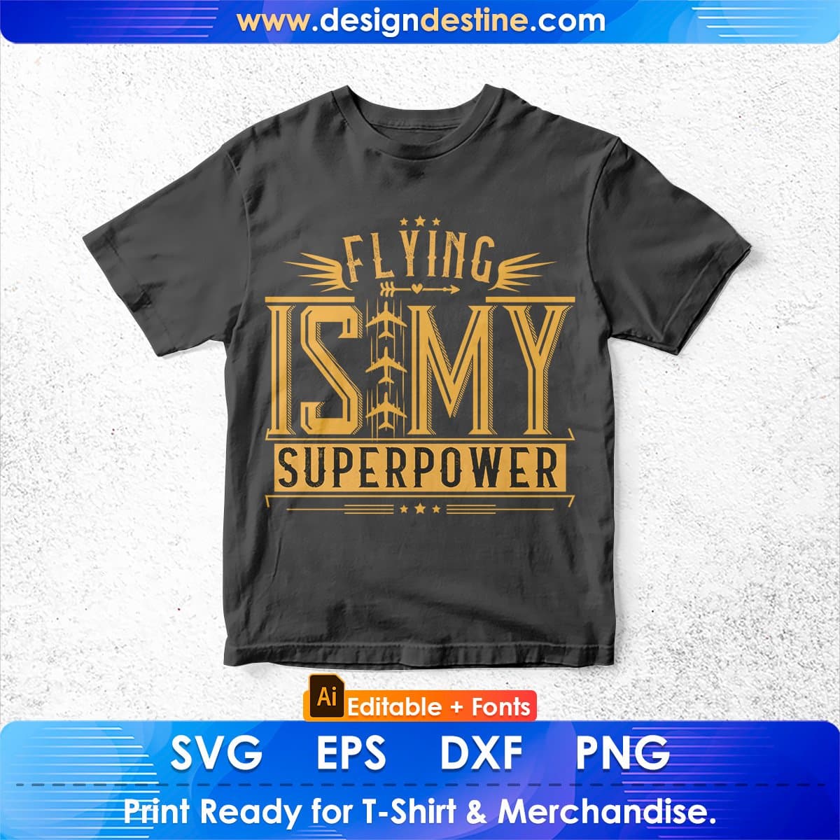 Flying Is My Superpower Aviation Editable T shirt Design In Ai Svg Printable Files