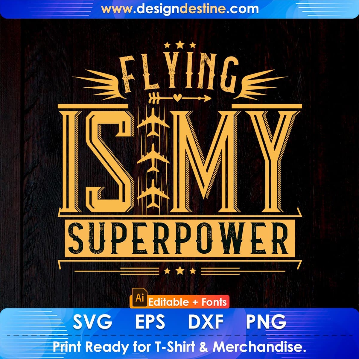 Flying Is My Superpower Aviation Editable T shirt Design In Ai Svg Printable Files