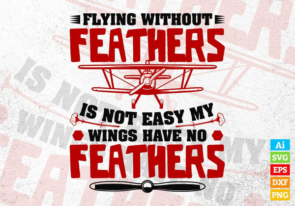 products/flying-without-feathers-is-not-easy-my-wings-air-force-editable-vector-t-shirt-design-in-369.jpg