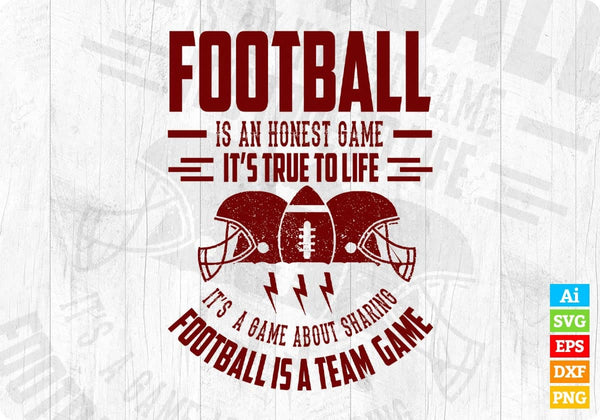 products/football-is-an-honest-game-its-true-to-life-football-is-a-team-game-american-football-952.jpg