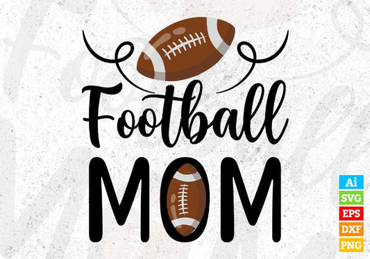 Football Mom American Football T shirt Design In Svg Png Cutting Printable Files