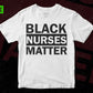 Free Black Nurse Matter T shirt Design In Png Svg Cutting Printable Files