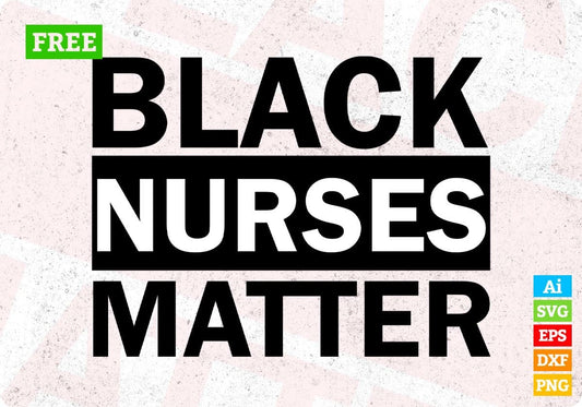 Free Black Nurse Matter T shirt Design In Png Svg Cutting Printable Files