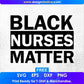 Free Black Nurse Matter T shirt Design In Png Svg Cutting Printable Files