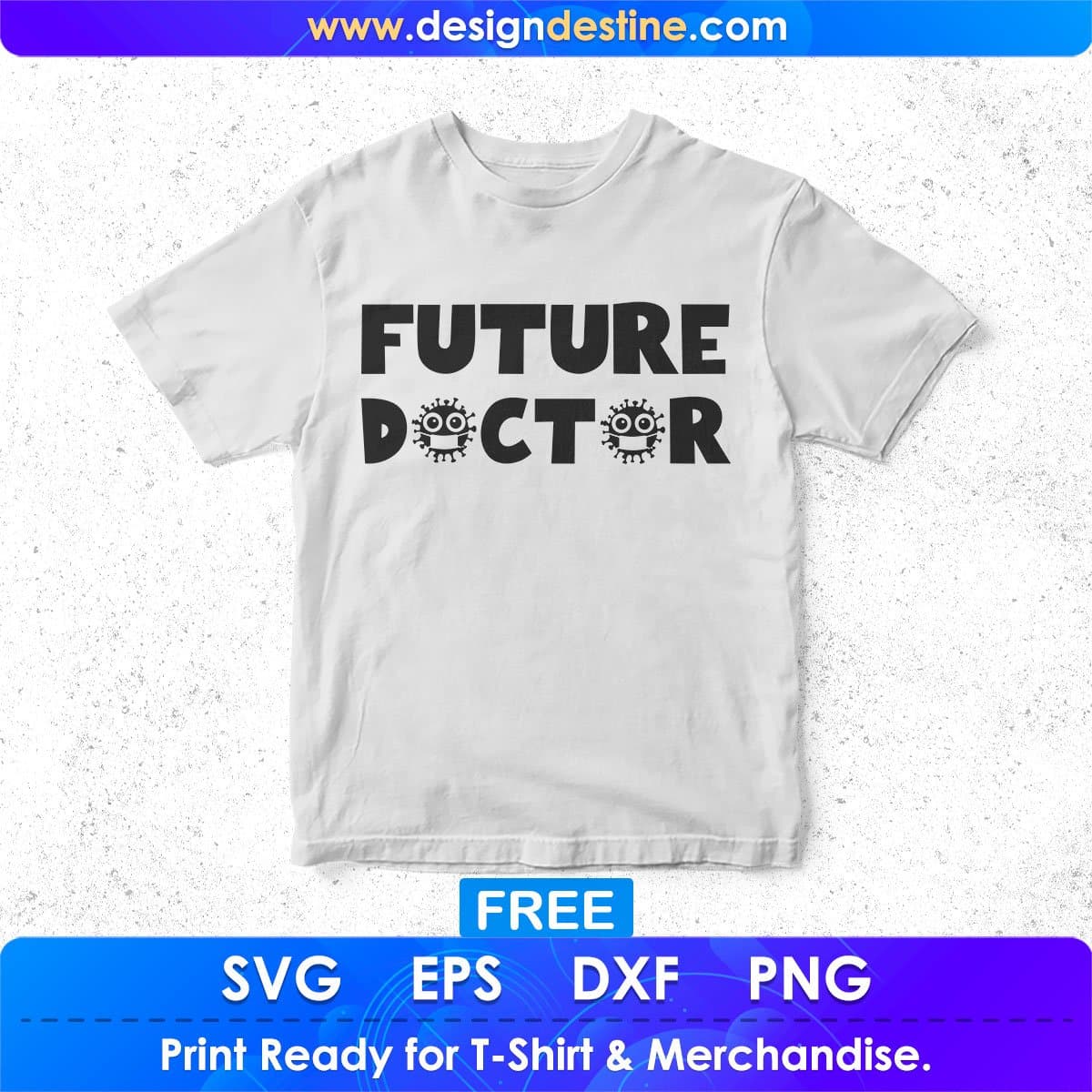 Free Future Doctor T shirt Design In Svg Png Cutting Printable Files