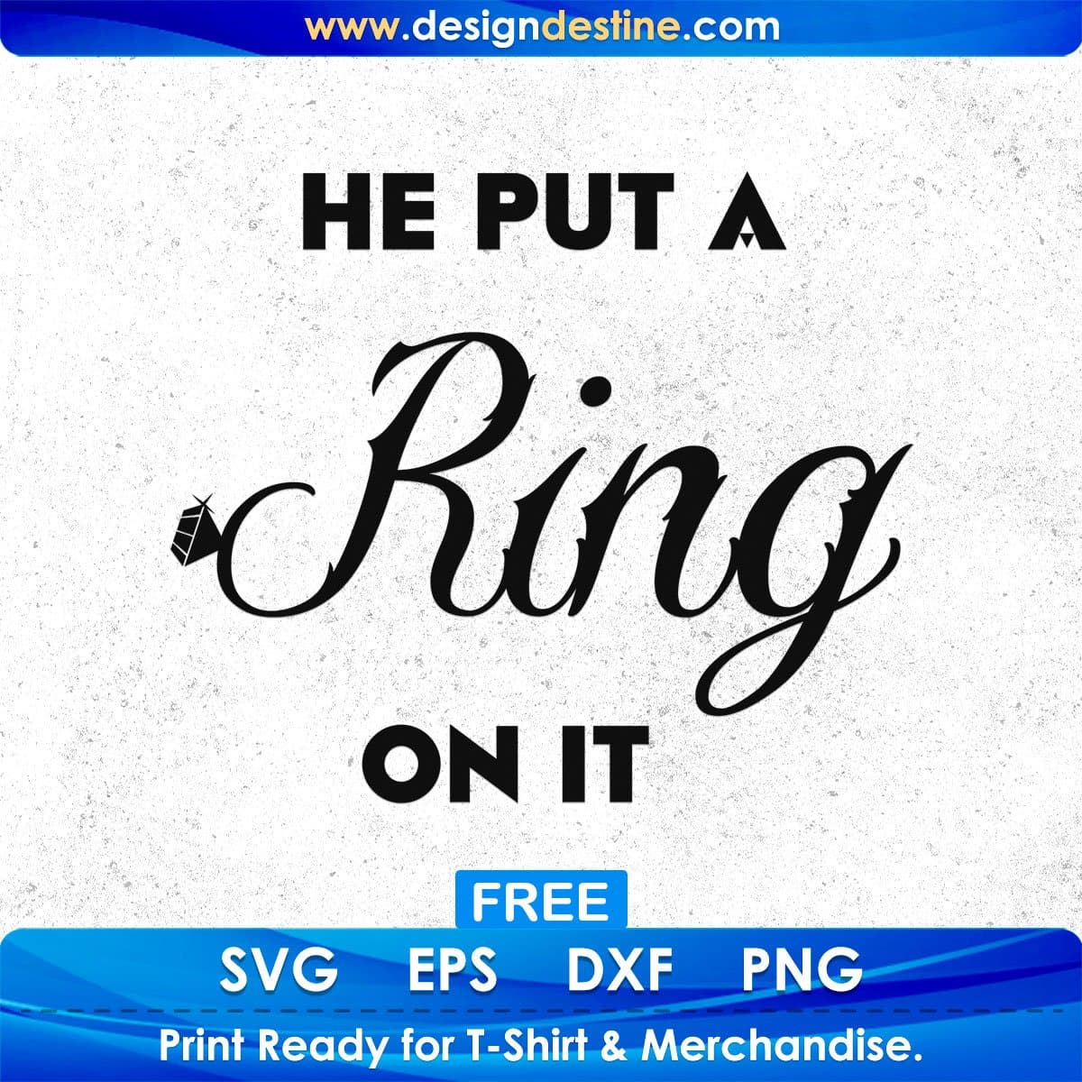 Free He Put A Ring On It Couples T shirt Design In Png Svg Cutting Printable Files