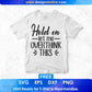 Free Hold On Let Me Over Think This Quotes T shirt Design In Png Svg Cutting Printable Files