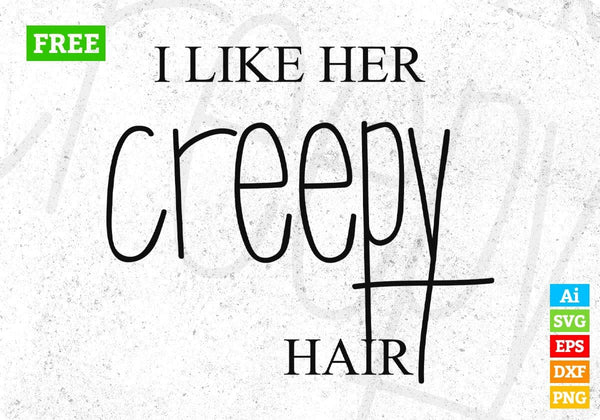 products/free-i-like-her-creepy-hair-couple-t-shirt-design-in-png-svg-cutting-printable-files-800.jpg