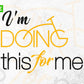 Free I'm Doing this for me Cycling Vector T-shirt Design in Ai Svg Png Files