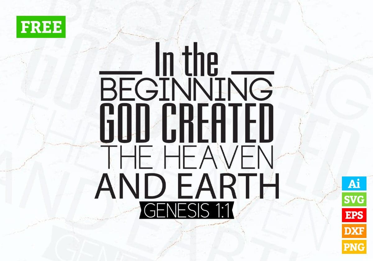 Free In The Beginning God Created The Heaven and Earth Vector T-shirt Design in Ai Svg Png Files