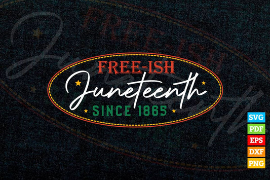 Free-ish Juneteenth Since 1865 American Black Women Freedom Vector T shirt Design in Ai Svg Png Cricut Files.