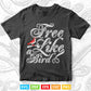 Free Like A Bird Calligraphy Svg T shirt Design.