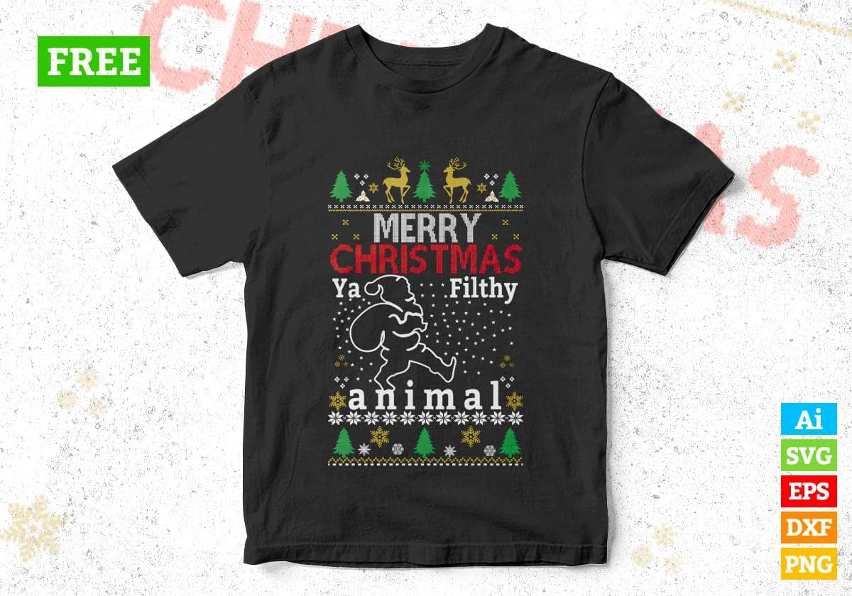 Free Merry Christmas Ya Filthy Animal Vector T-shirt Design in Ai Svg Png Files