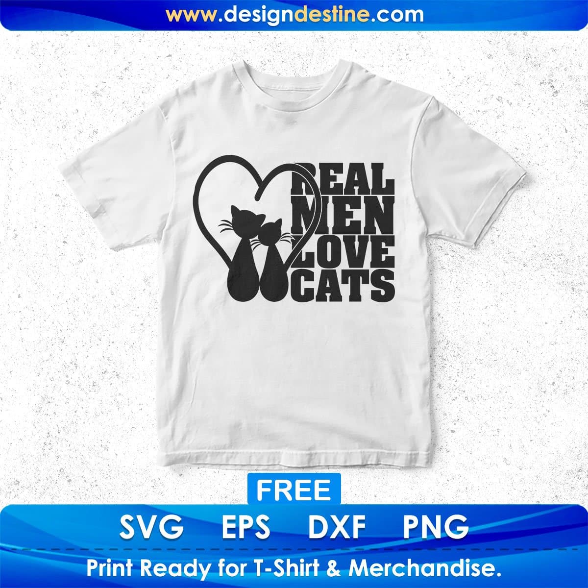 Free Real Men Loves Cats T shirt Design In Svg Png Cutting Printable Files