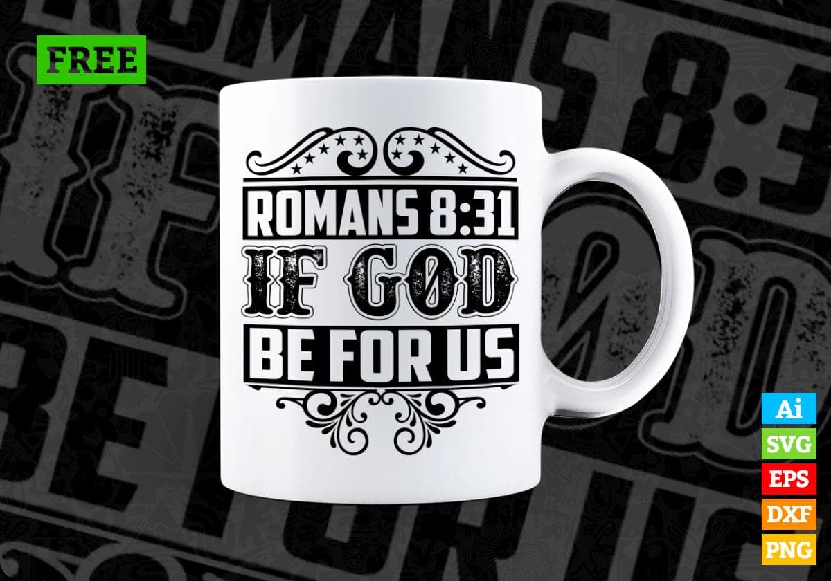 Free Romans 8:31 If God Be For Us Christmas Vector T-shirt Design in Ai Svg Png Files