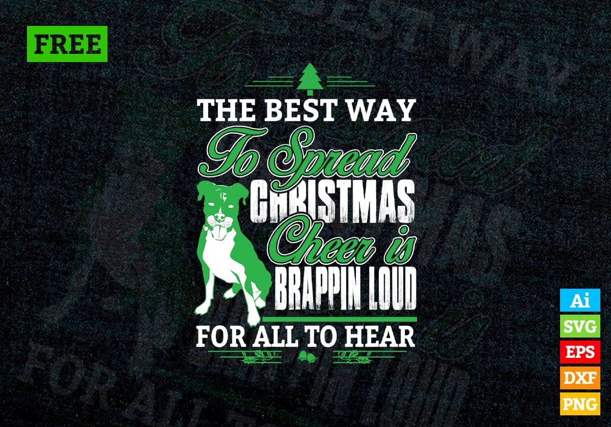 Free The Best Way To Spread Christmas Vector T-shirt Design in Ai Svg Png Files