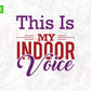 Free This Is My Indoor Voice Christmas Vector T-shirt Design in Ai Svg Png Files