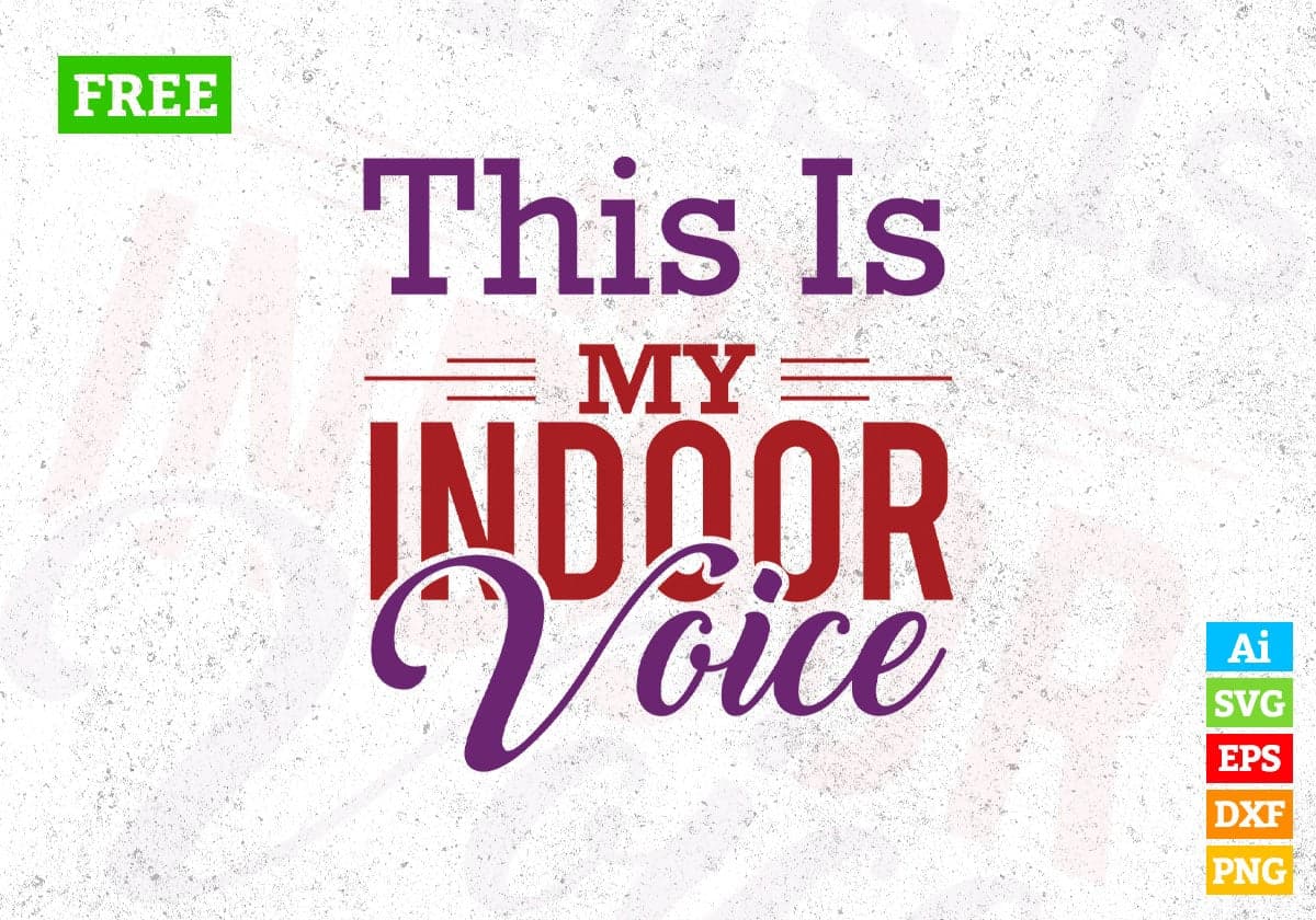 Free This Is My Indoor Voice Christmas Vector T-shirt Design in Ai Svg Png Files